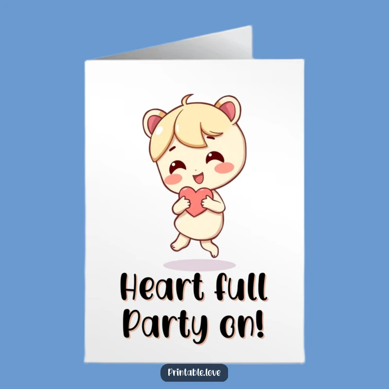 Free Printable Birthday Card: Joyful Heart Dance - Funny Downloadable Gift