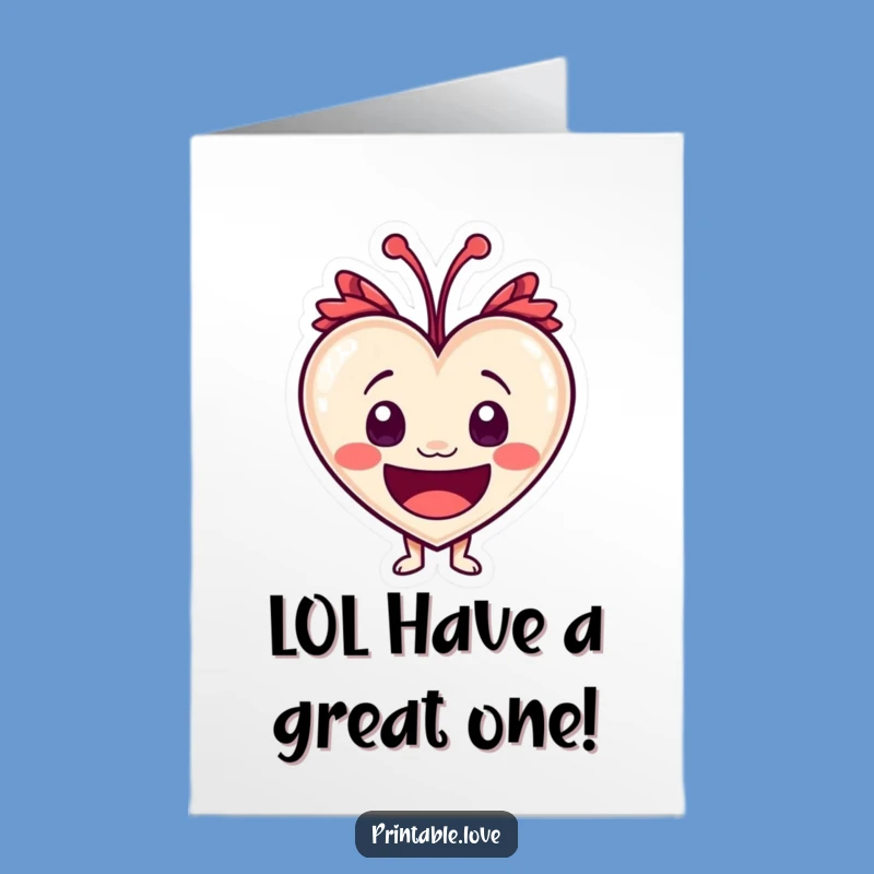 Free Printable Laughing Heart Birthday Card: LOL DIY Downloadable Funny Gift
