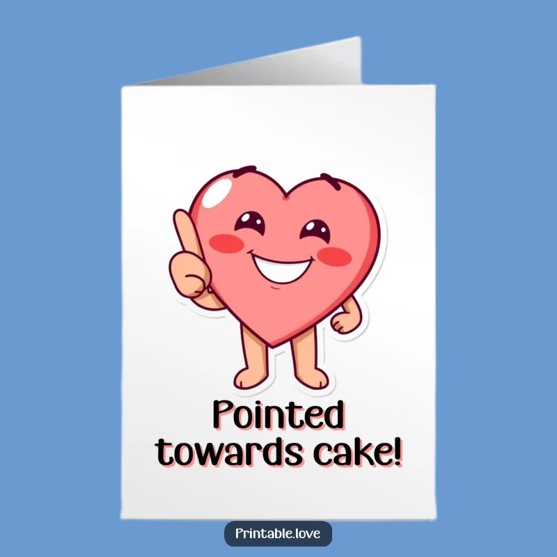Free Printable Heart Birthday Card: Pointing Grin DL Funny Gift
