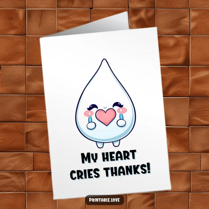 Funny Free Printable Thank You Card featuring a kawaii teardrop character crying happy, sparkly tears that form a heart.